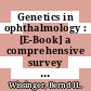 Genetics in ophthalmology : [E-Book] a comprehensive survey of the state of the art in molecular analysis, epidemiology and the management of hereditary ocular disorders /