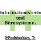 Informationstechnik und Bürosysteme.