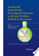 Domino and intramolecular rearrangement reactions as advanced synthetic methods in glycoscience [E-Book] /