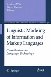 Linguistic modeling of information and markup languages : contributions to language technology /