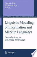 Linguistic modeling of information and markup languages : contributions to language technology [E-Book] /