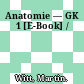 Anatomie — GK 1 [E-Book] /