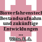 Bioverfahrenstechnik: Bestandsaufnahme und zukünftige Entwicklungen : BMFT Statusseminar Bioverfahrenstechnik. 3 : Jülich, 17.05.1984-18.05.1984.