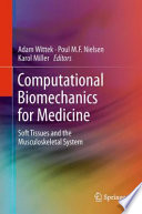 Computational Biomechanics for Medicine [E-Book] : Soft Tissues and the Musculoskeletal System /