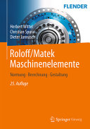 Roloff/Matek Maschinenelemente . 1 . Normung, Berechnung, Gestaltung /