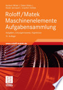 Roloff/Matek Maschinenelemente Aufgabensammlung [E-Book] /