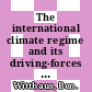 The international climate regime and its driving-forces : obstacles and chances on the way to a global response to the problem of climate change [E-Book] /