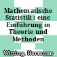 Mathematische Statistik : eine Einführung in Theorie und Methoden /