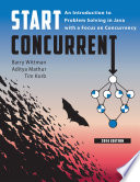 Start concurrent : an introduction to problem solving in Java with a focus on concurrency [E-Book] /