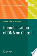 Immobilisation of DNA on chipsImmobilisation of DNA on Chips. 2 [E-Book] /