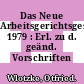 Das Neue Arbeitsgerichtsgesetz 1979 : Erl. zu d. geänd. Vorschriften /