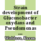 Strain development of Gluconobacter oxydans and Pseudomonas putida for production of the sweetener 5-ketofructose [E-Book] /