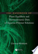 CRC handbook of phase equilibria and thermodynamic data of aqueous polymer solutions /