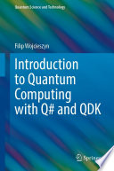 Introduction to Quantum Computing with Q# and QDK [E-Book] /
