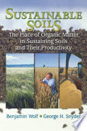 Sustainalbe soils : the place of organic matter in sustaining soils and their productivity /
