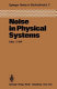 Noise in physical systems : proceedings of the Fifth International Conference on Noise, Bad-Nauheim : Bad Nauheim, Fed. Rep. of Germany, March 13-16, 1978 /