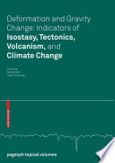 Deformation and Gravity Change: Indicators of Isostasy, Tectonics, Volcanism, and Climate Change [E-Book] /