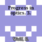 Progress in optics. 3.