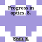 Progress in optics. 8.
