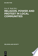 Religion, power and protest in local communities : the northern shore of the Mediterranean [E-Book] /