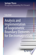 Analysis and Implementation of Isogeometric Boundary Elements for Electromagnetism [E-Book] /