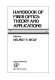 Handbook of fiber optics : theory and applications /