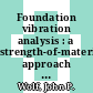 Foundation vibration analysis : a strength-of-materials approach [E-Book] /