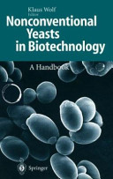 Nonconventional yeasts in biotechnology: a handbook.