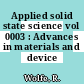 Applied solid state science vol 0003 : Advances in materials and device research.