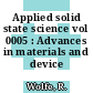Applied solid state science vol 0005 : Advances in materials and device research.