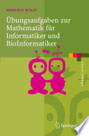 Übungsaufgaben zur Mathematik für Informatiker und BioInformatiker [E-Book] : Mit durchgerechneten und erklärten Lösungen /