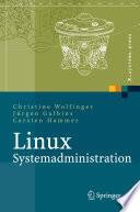 Linux-Systemadministration [E-Book] : Grundlagen, Konzepte, Anwendung /