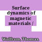 Surface dynamics of magnetic materials /