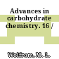 Advances in carbohydrate chemistry. 16 /
