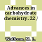 Advances in carbohydrate chemistry. 22 /