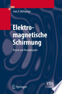 Elektromagnetische Schirmung [E-Book] : Theorie und Praxisbeispiele /