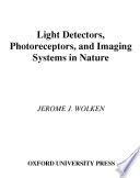Light detectors, photoreceptors, and imaging systems in nature /