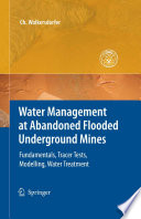 Water Management at Abandoned Flooded Underground Mines [E-Book] : Fundamentals, Tracer Tests, Modelling, Water Treatment /