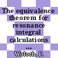 The equivalence theorem for resonance integral calculations for granular fuel in annular and teledial geometries . 1 theory [E-Book]
