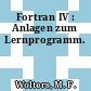 Fortran IV : Anlagen zum Lernprogramm.