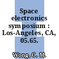 Space electronics symposium : Los-Angeles, CA, 05.65.