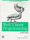 Web-client-programming with Perl : [automating tasks on the Web] /