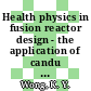 Health physics in fusion reactor design - the application of candu experience with tritium : International radiation protection association: international congress. 0006 : Berlin, 07.05.1984-12.05.1984.
