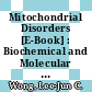 Mitochondrial Disorders [E-Book] : Biochemical and Molecular Analysis /