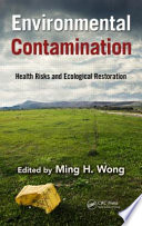 Environmental contamination : health risks and ecological restoration [E-Book] /