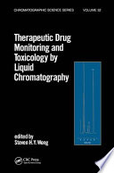 Therapeutic drug monitoring and toxicology by liquid chromatography /