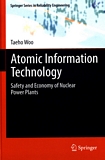 Atomic information technology : safety and economy of nuclear power plants /