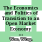 The Economics and Politics of Transition to an Open Market Economy [E-Book]: China /