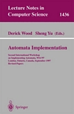 Automata Implementation [E-Book] : Second International Workshop on Implementing Automata, WIA'97, London, Ontario, Canada, September 18-20, 1997, Revised Papers /