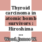 Thyroid carcinoma in atomic bomb survivors : Hiroshima and Nagasaki : [E-Book]